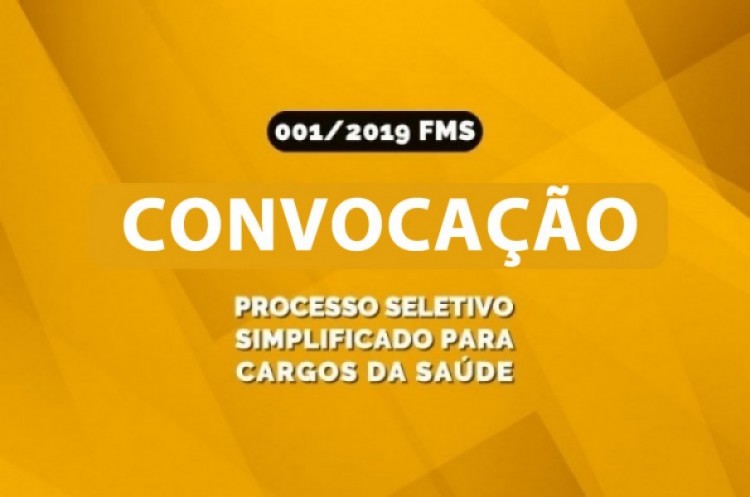 Processo Seletivo Edital nº 001/2019 FMS