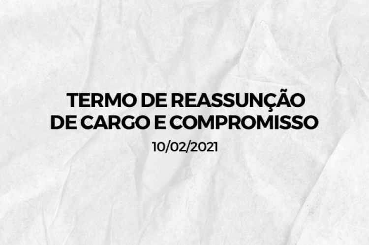 Termo de Reassunção de Cargo e Compromisso 