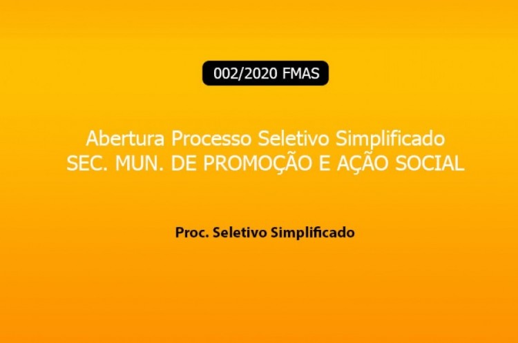 Processo Seletivo Simplificado Edital nº 002/2020 FMAS