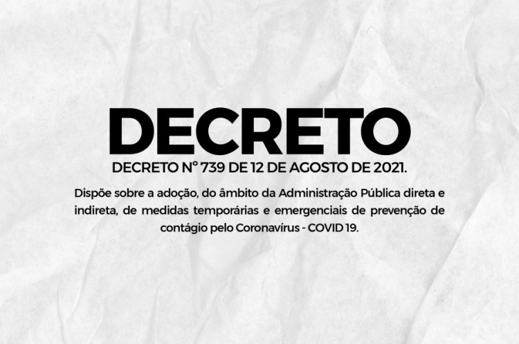 DECRETO Nº739 DE 12 DE AGOSTO DE 2021