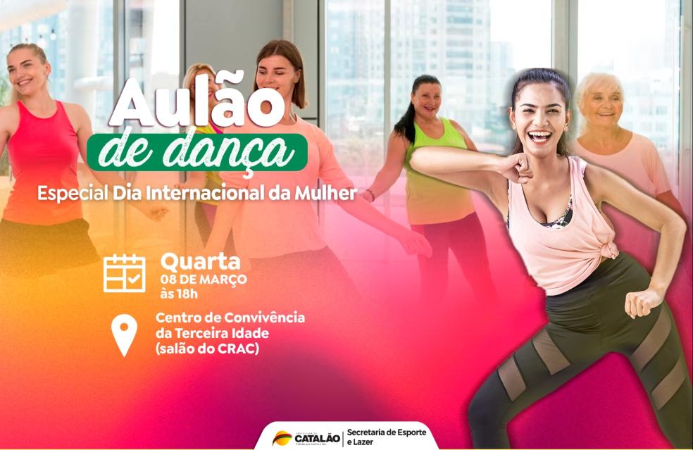 Aulão de Dança comemorando o Dia Internacional da Mulher acontece na próxima quarta-feira (08)