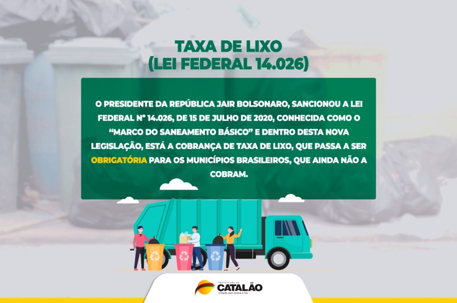 Lei federal obriga municípios a instituir a taxa de lixo, a partir de abril de 2022