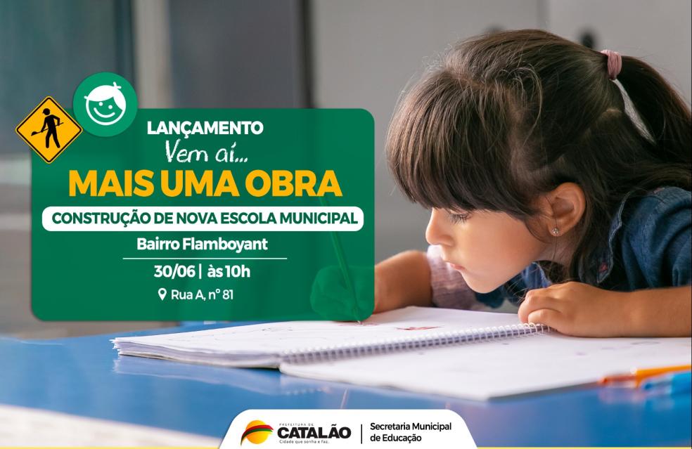 Prefeitura iniciará construção de nova Escola no Bairro Flamboyant nesta quinta (30)